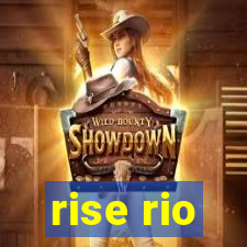 rise rio